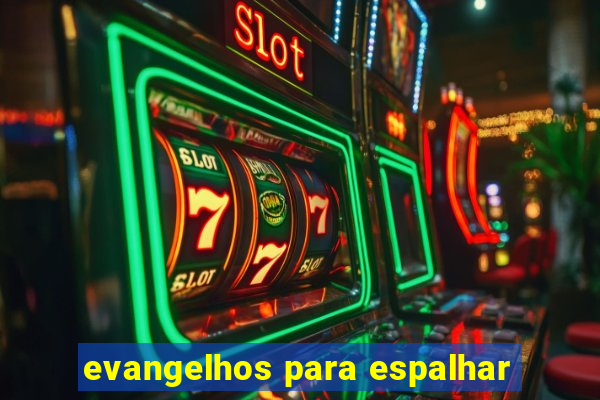 evangelhos para espalhar